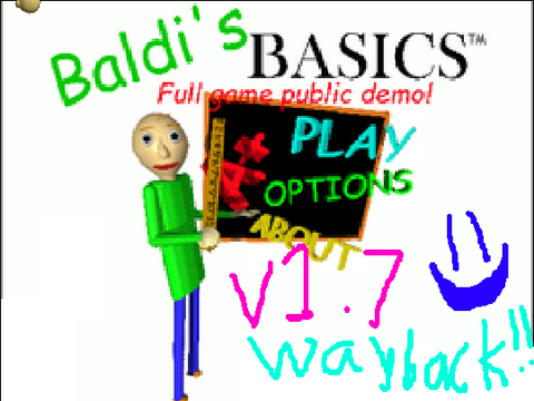 Baldi's Basics full game public demo v.1.7 Wayback