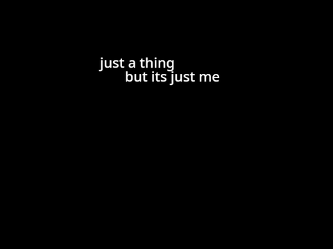 just a thing but its just me