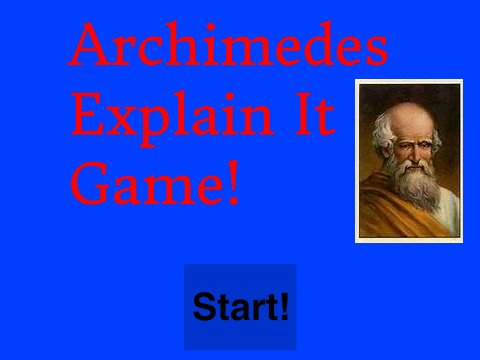 Archimedes Explain It Game!