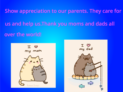Appreciate your parents !!