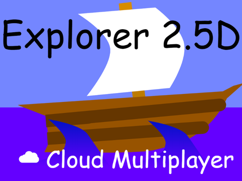 Explorer  2.5D || ☁ Cloud Multiplayer