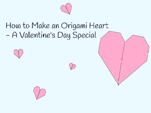 How to Make an Origami Heart - A Valentines Day Special