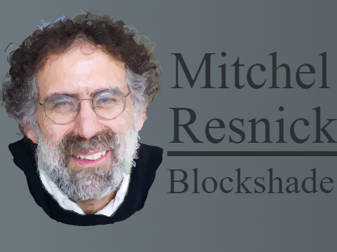 Mitchel Resnick | Blockshade