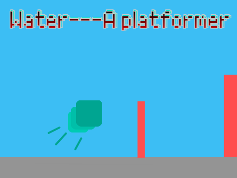 Water--- a platformer