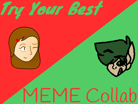 Try Your Best (Complete Collab)