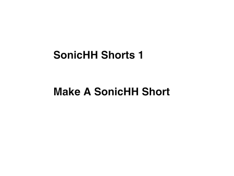 Make A SonicHH Short