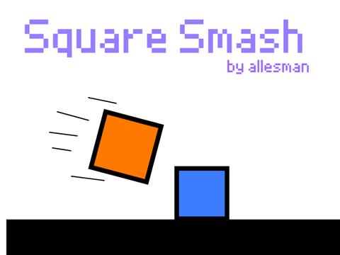 Square Smash Control