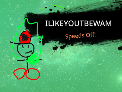 ILikeYoutubeWAM has joined the battle!