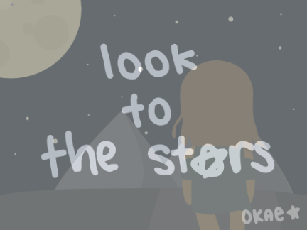 "look to the stars."