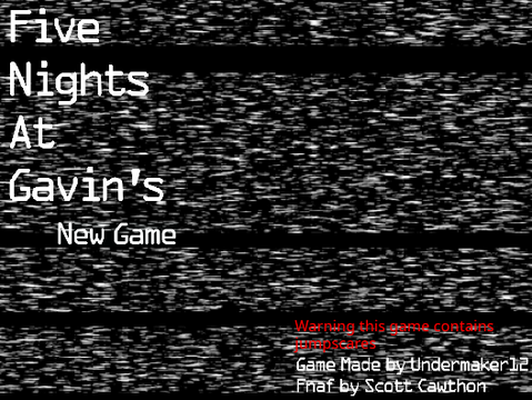 Five Nights At Gavin's {Darkness Update}