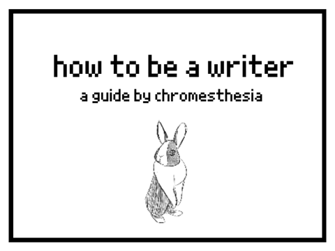 How to be a writer