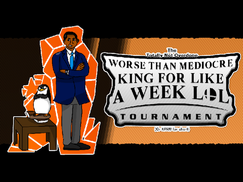 Let the Epic Tourney Battles Begin! - King for a Week Tournament
