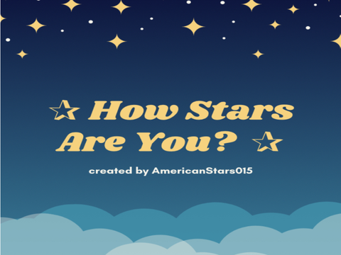 ☆ How Stars Are You? ☆