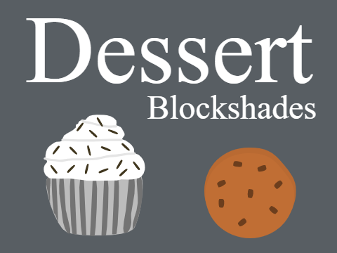 Dessert Blockshades