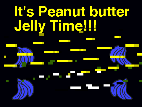 its peanut butter jelly time