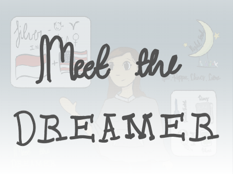                         - Meet The Dreamer -
