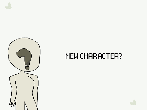 New Character!