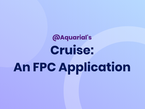 Cruise ~ An FPC Application