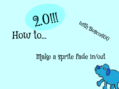 Tutorial on How to Make a Sprite Fade In/Out