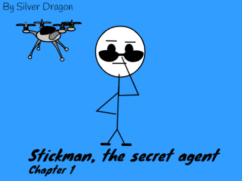 Stickman, the secret agent- chapter 1