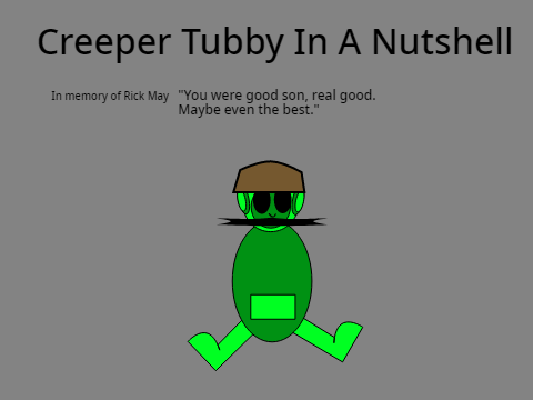 TF2 Soldiers when Rick May dies (Creeper Tubby in a nutshell)