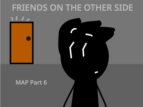 Friends on the Other Side Part 6
