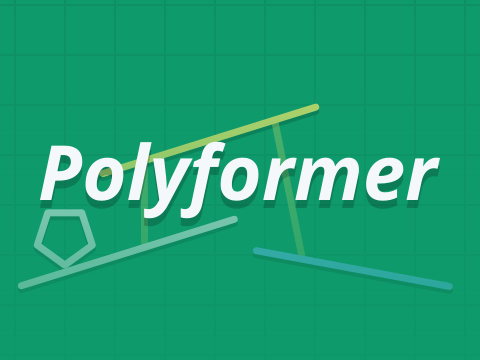 Polyformer Unfinished