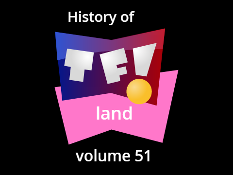 History of TF! Land 51