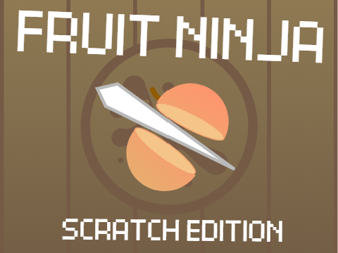 Fruit Ninja Scratch'd --- (alpha v0.7)