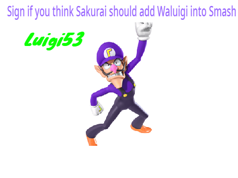 Sign if you want waluigi in smash