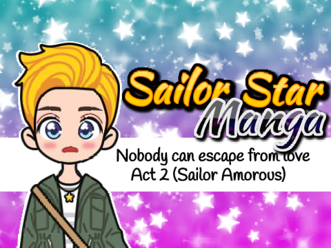 Nobody can escape from love (Act 2)