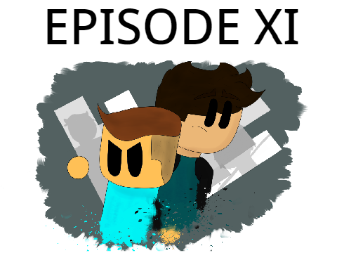 [Episode XI] The One We (Kinda) Deserved But Didn't Ask For