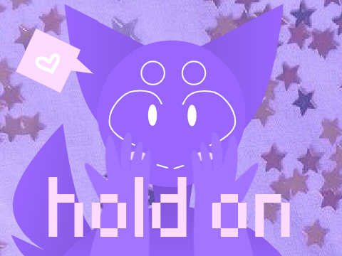 = hold on =