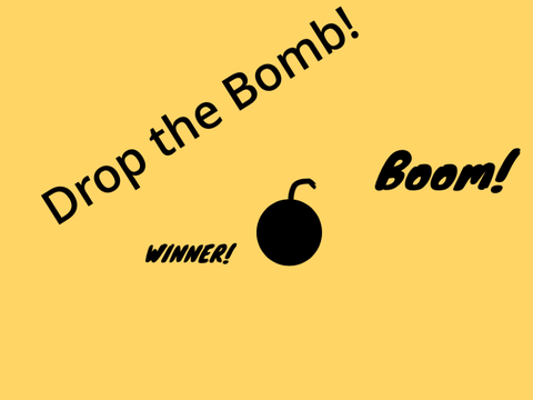 Drop the Bomb!