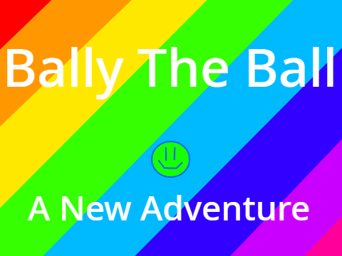 Bally the Ball TM: A New Adventure 1.0