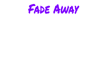 Fade Away