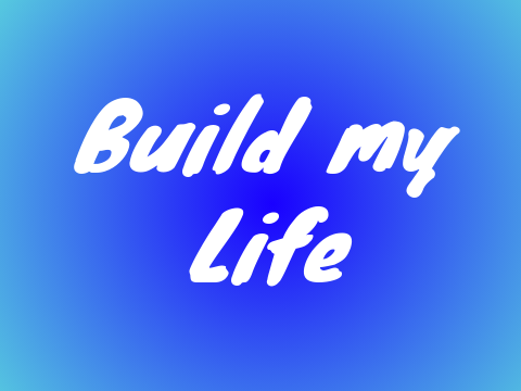 Build My Life