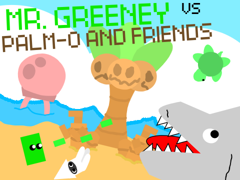Mr. Greeney VS Palm-O and Friends