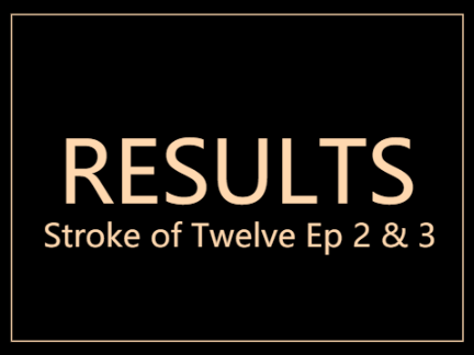 Stroke of Twelve VA 2&3 Results