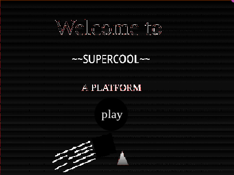 ~~SUPERCOOL~~ (A platformer)