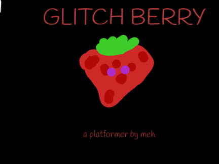 Glitchberry! Platformer?