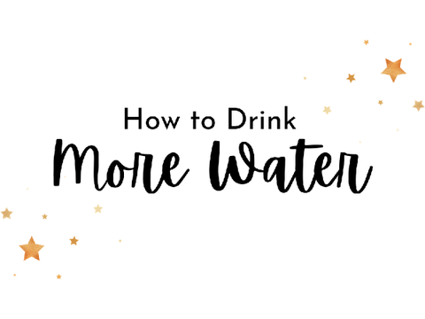 Hey you! Drink some water: How to Drink More Water - 5 easy steps