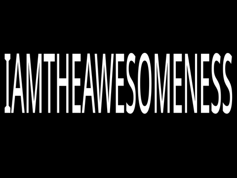 IAMTHEAWESOMENESS
