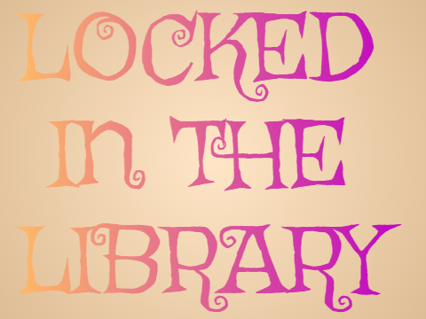 Locked in the Library - Chapter 1