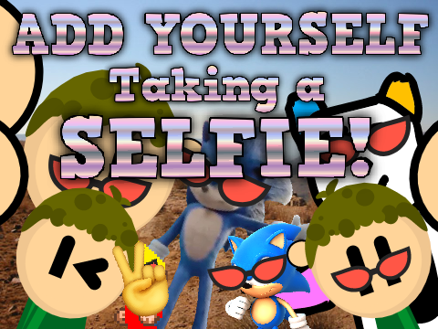 Add yourself taking a SELFIE!