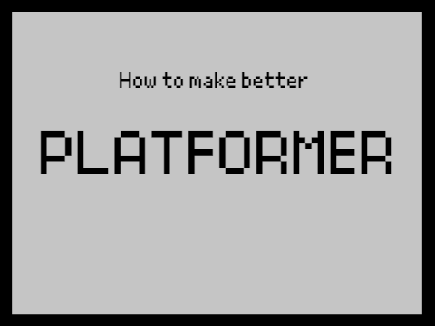 How to make better platformer