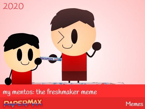 my mentos: the freshmaker meme