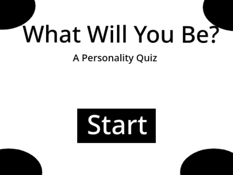 What Will You Be? A Personality Quiz