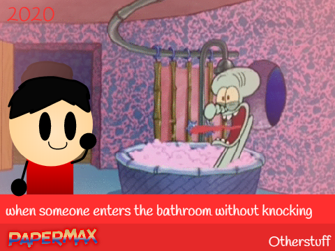 when someone enters the bathroom without knocking