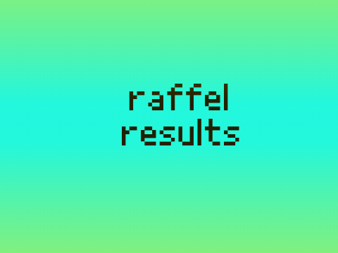 raffle results!